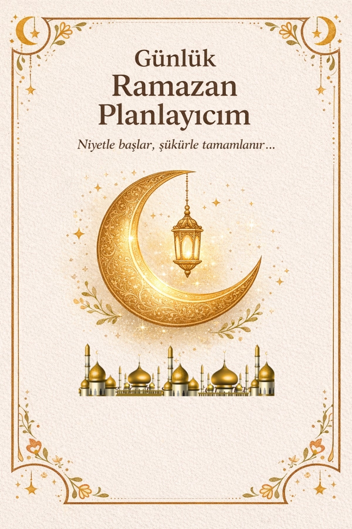 Ramazan Planlayıcı Ramazan-ı Şerif ibadet planlayıcı Ramazan Günlüğü